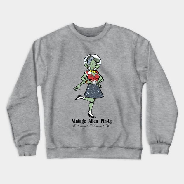 Vintage Alien Pin-Up Crewneck Sweatshirt by TomiAx